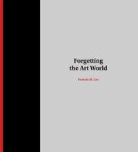 Forgetting the Art World.