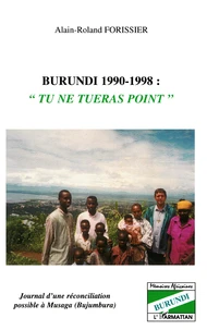 Burundi 1990-1998 : "Tu en tueras point"