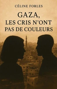 Gaza, les cris n'ont pas de couleurs