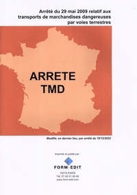  Form-Edit - Arrêté TMD - Arrêté du 29 mai 2009 relatif aux transports de marchandises dangereuses par voies terrestres.