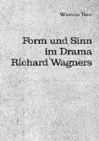 Form und Sinn im Drama Richard Wagners.