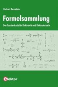 Formelsammlung - Das Taschenbuch für Elektronik und Elektrotechnik.