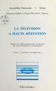 La télévision à haute définition (1) : Conclusions des rapporteurs