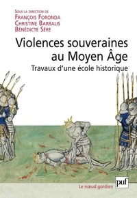 Violence souveraines au Moyen Age