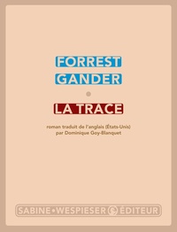 Forrest Gander - La trace.