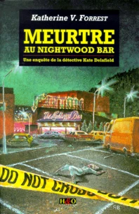 Meurtre Au Nightwood Bar. Une Enquete De La Detective Kate Delafield
