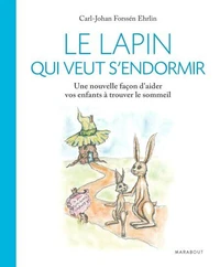 Le lapin qui veut s'endormir