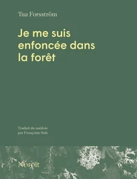 Je me suis enfoncée dans la forêt