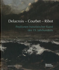 Delacroix - Courbet - Ribot