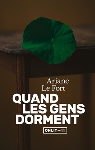 Fort ariane Le - Quand les gens dorment.