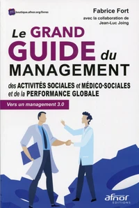 Le grand guide du management des activités sociales et médico-sociales et de la performance globale