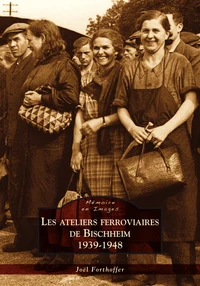 Les ateliers ferroviaires de Bischheim