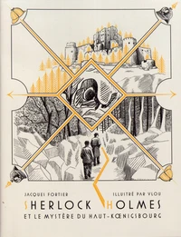 Sherlock Holmes et le mystère du Haut-Koenigsbourg