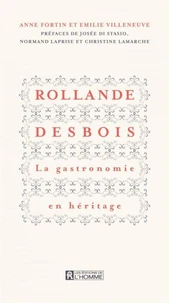 Rollande Desbois La gastronomie en héritage
