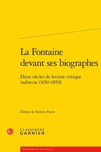 La Fontaine devant ses biographes