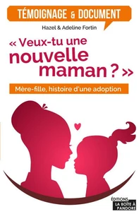 Veux-tu une nouvelle maman ?