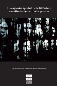 L'imaginaire spectral de la littérature narrative française contemporaine