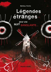 Légendes étranges pour une nuit sanglante...