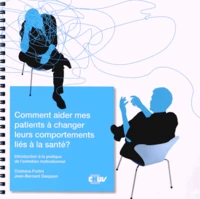 Comment aider mes patients à changer leurs comportements liés à la santé ?