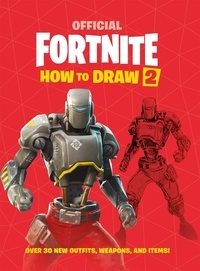 FORTNITE Official How to Draw Volume 2 - Over 30 Weapons, Outfits and Items!.