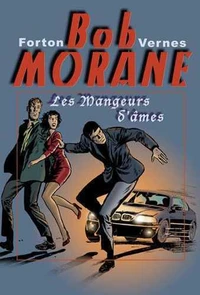 Bob Morane Les mangeurs d'âmes
