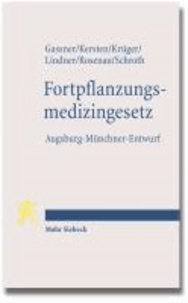 Fortpflanzungsmedizingesetz - Augsburg-Münchner-Entwurf (AME-FMedG).
