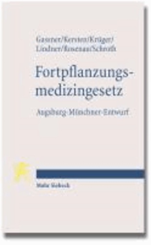 Fortpflanzungsmedizingesetz - Augsburg-Münchner-Entwurf (AME-FMedG).