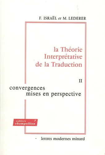 Fortunato Israël et Marianne Lederer - La Théorie Interprétative de la Traduction - 3 volumes, Tomes 1 à 3.