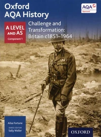 Challenge and Transformation: Britain c1851-1964