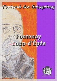 Fortuné Du Boisgobey - Fontenay Coup-d'Epée.