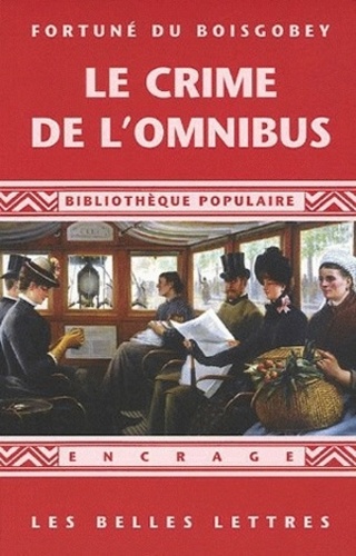 Fortuné Du Boisgobey - Le Crime de l'omnibus (1881).
