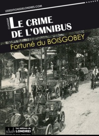Fortuné Du Boisgobey - Le crime de l'omnibus.