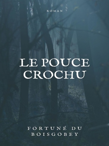 Le Pouce Crochu