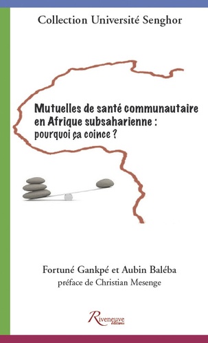 Fortuné Gankpé et Aubin Baleba - Les mutuelles de santé en Afrique subsaharienne : pourquoi ça coince ?.