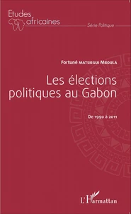 Les élections politiques au Gabon de 1990 à 2011