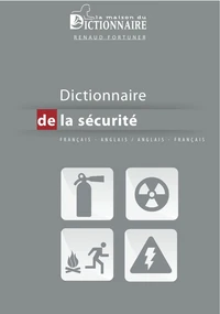 Dictionnaire de la sécurité anglais-français et français-anglais
