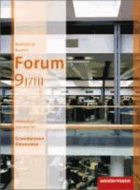 Forum 9. Schülerband. Wirtschaft und Recht - Wahlpflichtfächergruppe I/IIIa/IIIb. Ausgabe 2012.