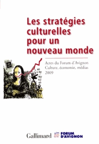  Forum d'Avignon - Les stratégies culturelles pour un nouveau monde.