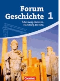 Hans-Otto Regenhardt - Forum Geschichte 1. Schülerbuch. Gymnasium Schleswig-Holstein, Bremen und Hamburg - Von der Vorgeschichte bis zum Ende des Mittelalters.