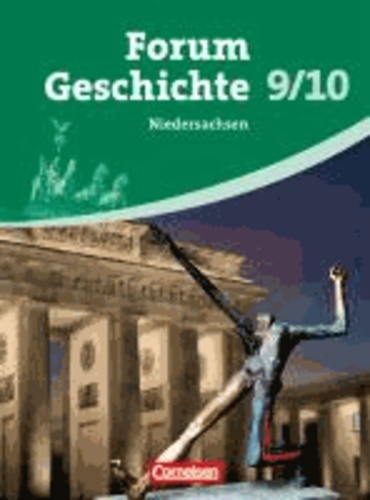 Forum Geschichte 9./10. Schuljahr. Schülerbuch. Gymnasium Niedersachsen - Vom Kaiserreich bis zur Gegenwart.