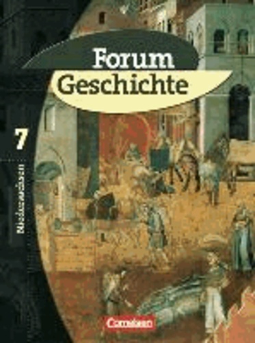 Forum Geschichte. Schülerbuch 7 Niedersachsen - Vom Mittelalter bis zum Ende des Absolutismus.