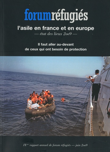  Forum réfugiés - L'asile en France et en Europe - Etat des lieux 2009.