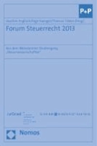 Forum Steuerrecht 2013 - Aus dem Münsteraner Studiengang "Steuerwissenschaften".
