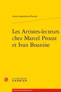 Foscolo a Lushenkova - Les artistes-lecteurs chez Marcel Proust et Ivan Bounine.