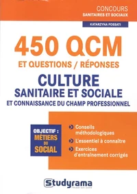 450 QCM et questions/réponses culture sanitaire et sociale et connaissance du champ professionnel