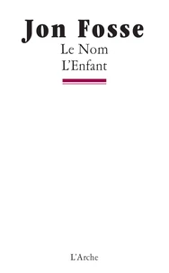 Le Nom ; L'Enfant