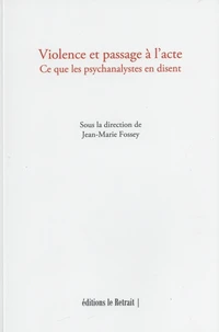 Violence et passage à l'acte