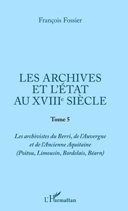 Les archives et l'Etat au XVIIIe siècle