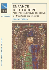 ENFANCE DE L'EUROPE ASPECTS ECONOMIQUES ET SOCIAUX, XEME-XIIEME SIECLE. Tome 2, Structures et problèmes, 2ème édition