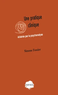 Une pratique clinique éclairée par la psychanalyse